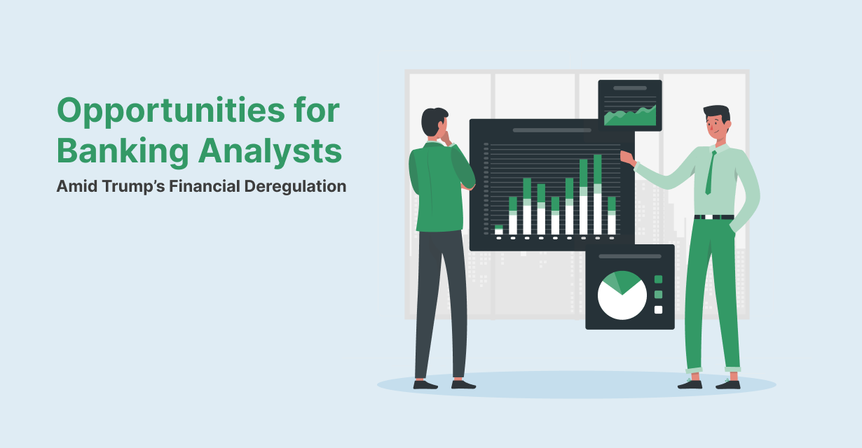 Opportunities for Banking Analysts Amid Trump’s Financial Deregulation